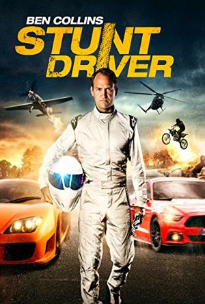 Ben Collins Stunt Driver Full Movie Download Free 2015 Dual Audio HD