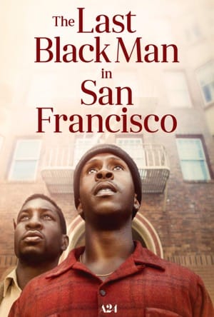 The Last Black Man in San Francisco Full Movie Download Free 2019 Dual Audio HD