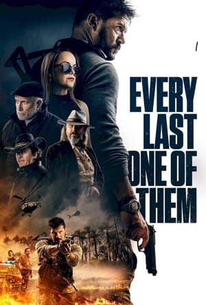 Every Last One of Them Full Movie Download Free 2021 HD
