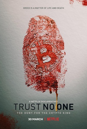 Trust No One: The Hunt for the Crypto King Full Movie Download Free 2022 Dual Audio HD